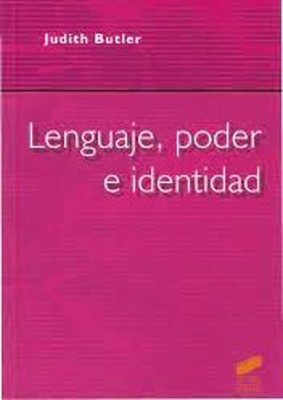 Lenguaje, poder e identidad. Judith Butler